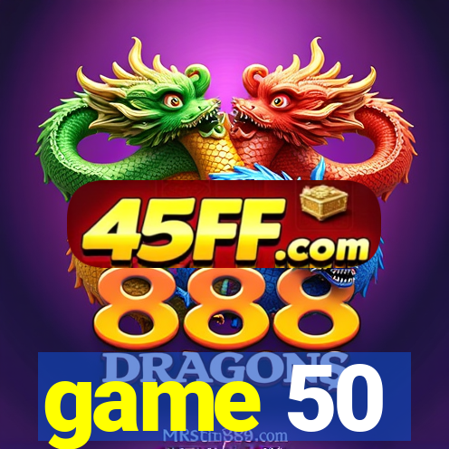 game 50